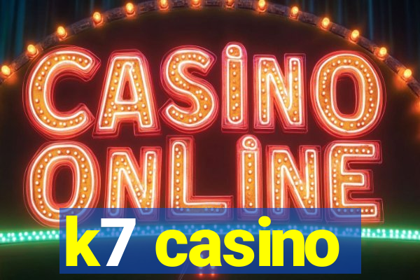 k7 casino