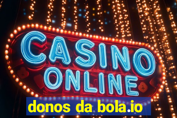 donos da bola.io