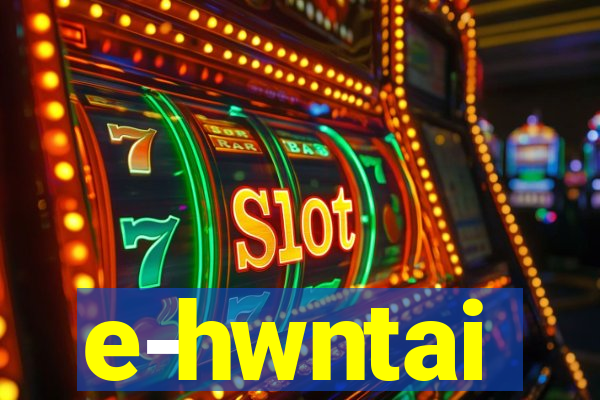 e-hwntai