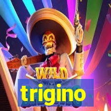 trigino