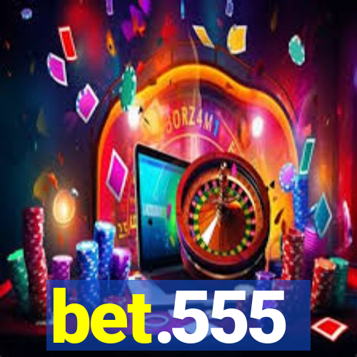 bet.555