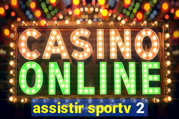 assistir sportv 2
