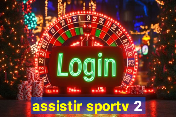 assistir sportv 2