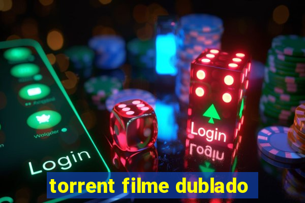 torrent filme dublado