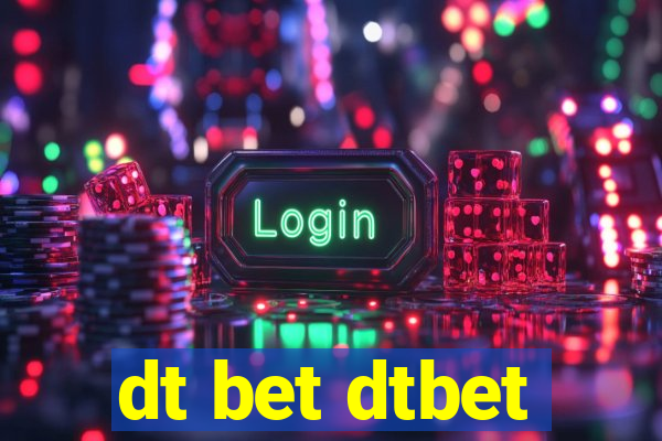dt bet dtbet