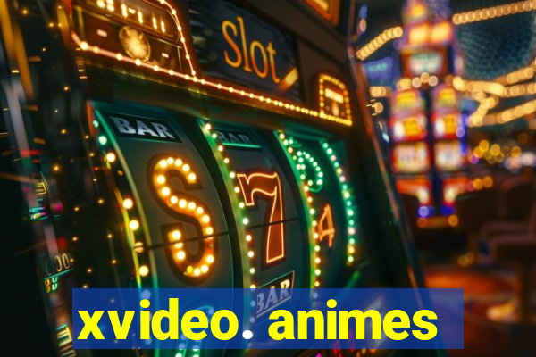 xvideo. animes