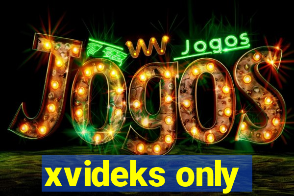 xvideks only
