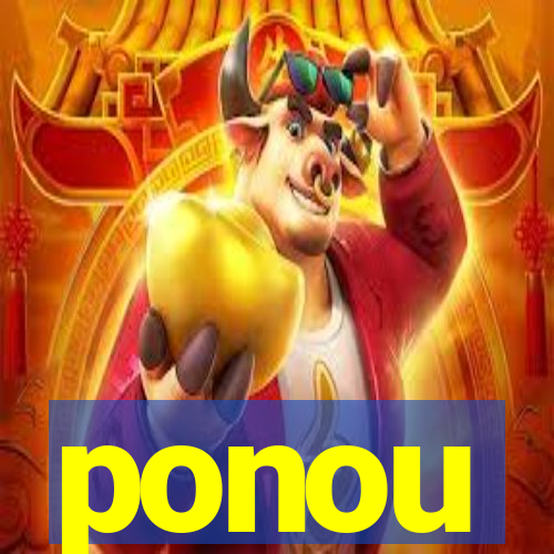 ponou