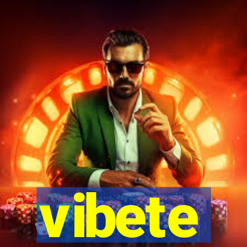vibete