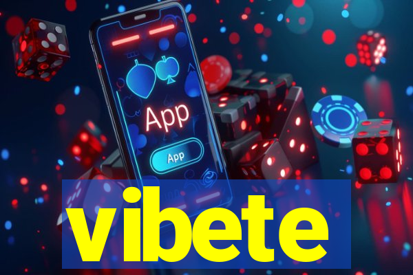 vibete
