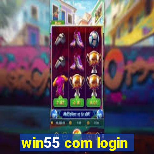 win55 com login