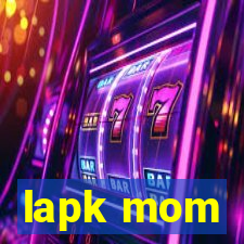 lapk mom