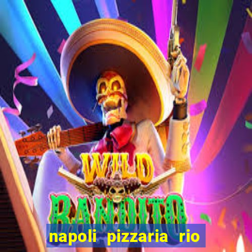 napoli pizzaria rio das pedras