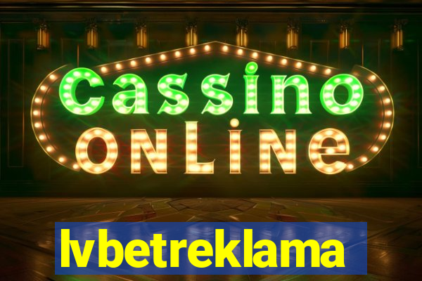 lvbetreklama