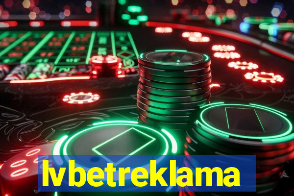 lvbetreklama