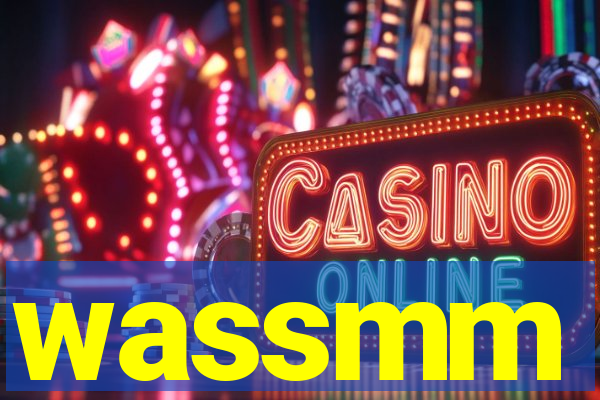 wassmm