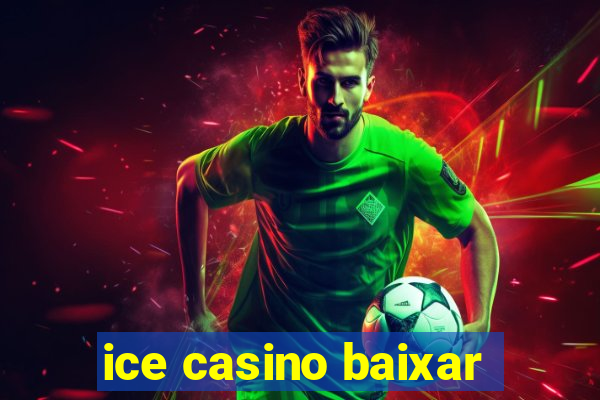 ice casino baixar