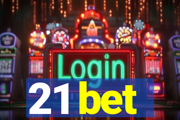 21 bet