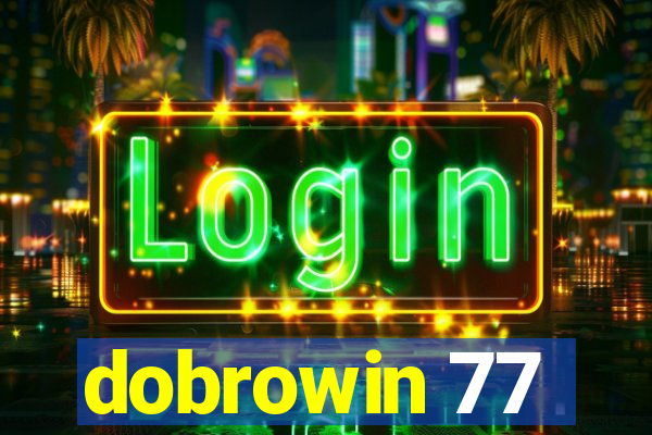dobrowin 77