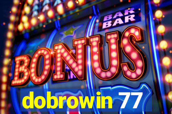 dobrowin 77