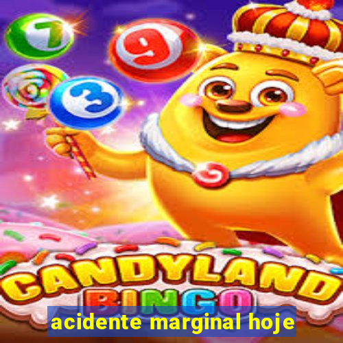 acidente marginal hoje