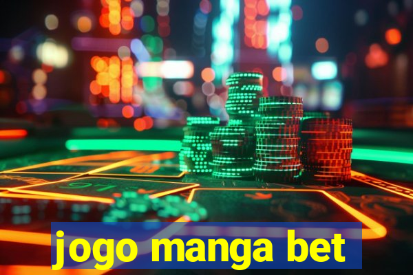 jogo manga bet