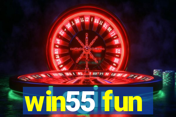 win55 fun
