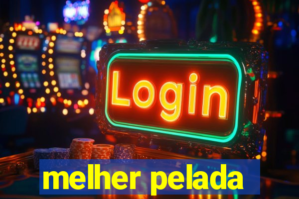 melher pelada