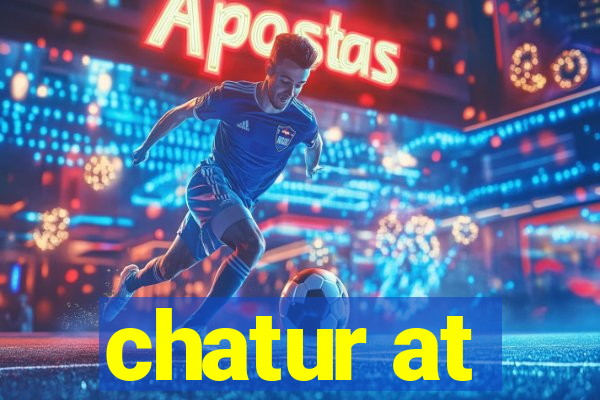 chatur at