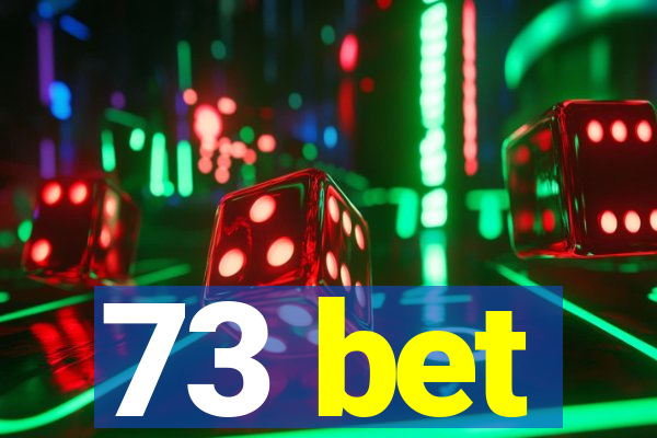 73 bet