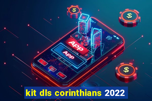 kit dls corinthians 2022