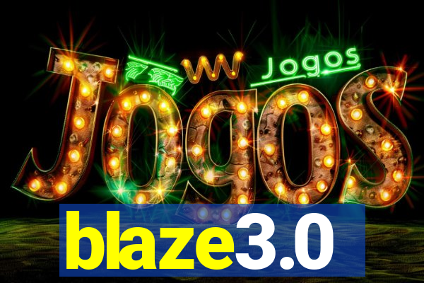 blaze3.0