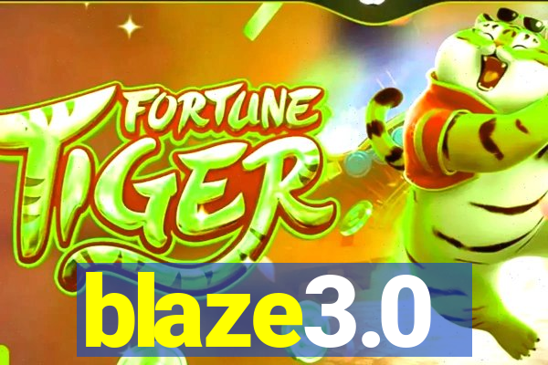 blaze3.0