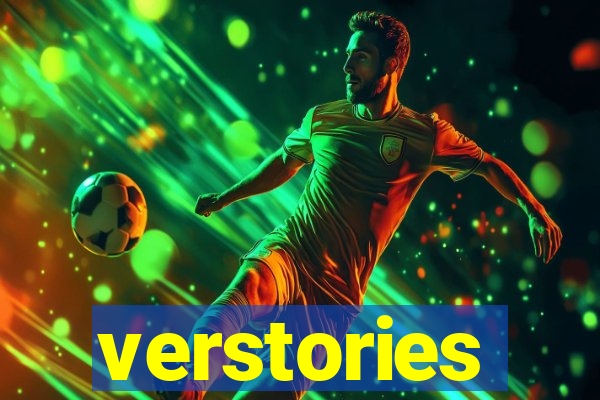 verstories