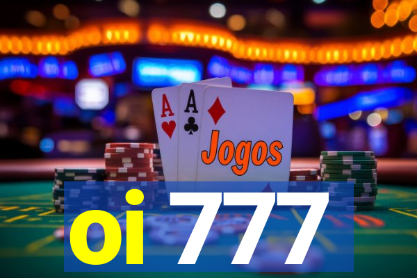 oi 777
