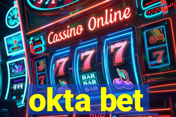 okta bet