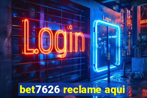 bet7626 reclame aqui