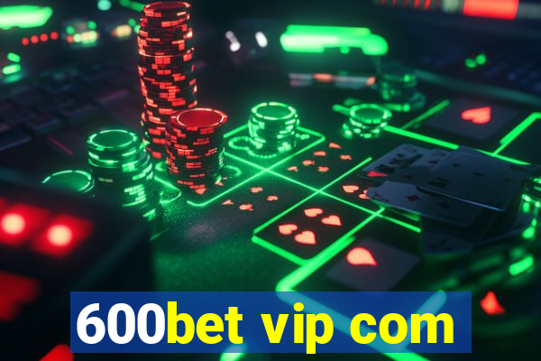 600bet vip com