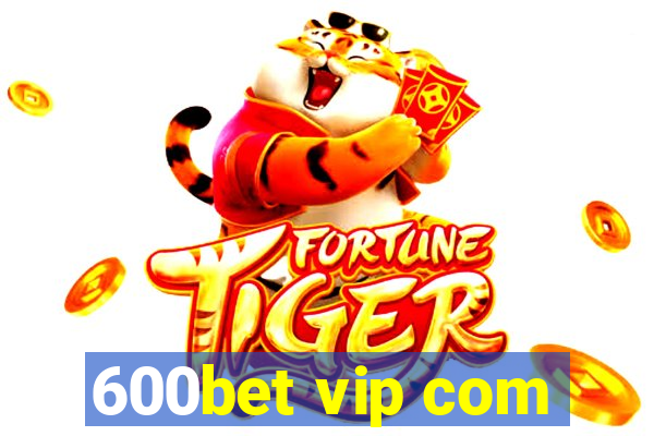600bet vip com