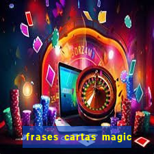 frases cartas magic the gathering