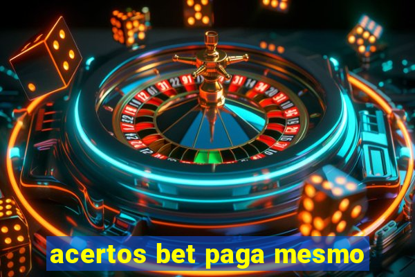 acertos bet paga mesmo