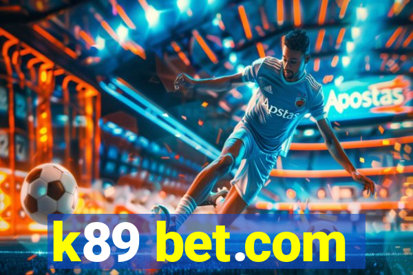 k89 bet.com