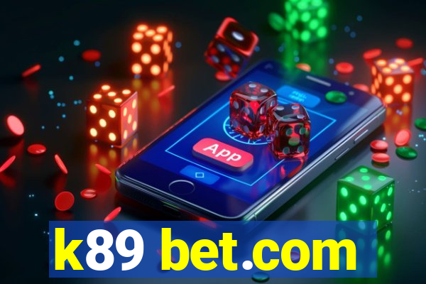 k89 bet.com