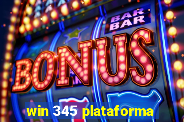 win 345 plataforma