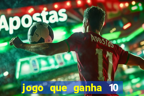 jogo que ganha 10 reais ao se cadastrar