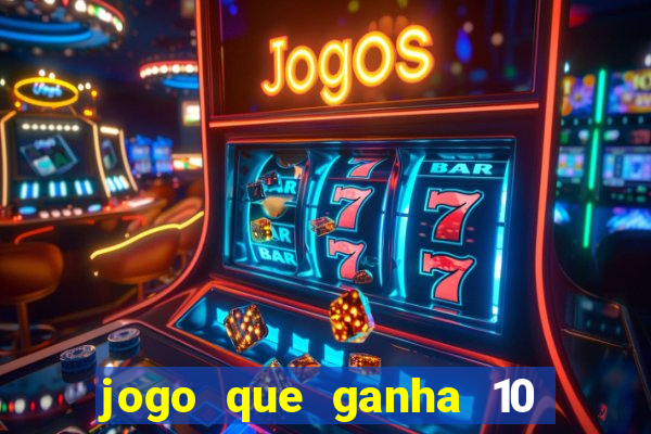 jogo que ganha 10 reais ao se cadastrar