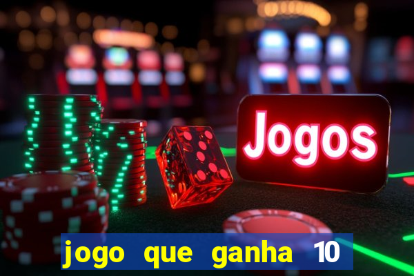 jogo que ganha 10 reais ao se cadastrar