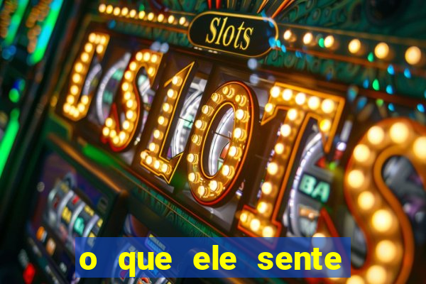 o que ele sente por mim as de paus