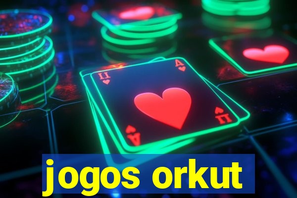 jogos orkut