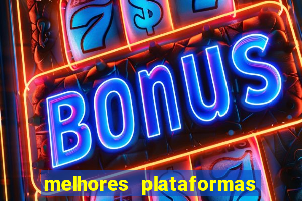 melhores plataformas de jogos do tigre